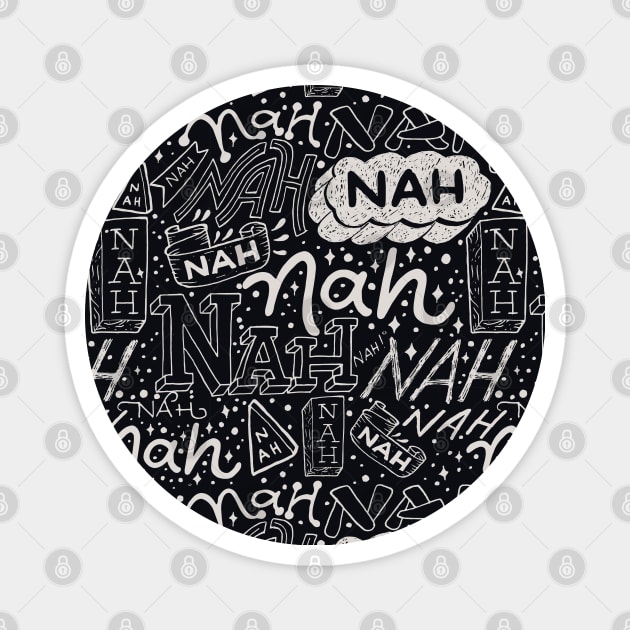 Nah Nah White on Black Palette Magnet by aftrisletter